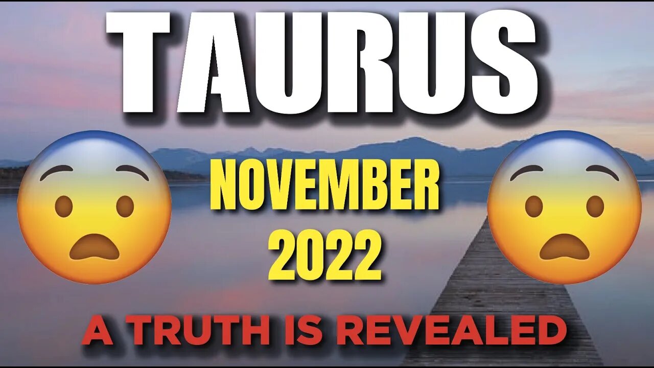 Taurus ♉ 🤯😱 A TRUTH IS REVEALED🤯😱 Horoscope for Today NOVEMBER 2022♉