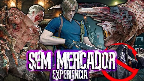 SEM MERCADOR - EXPERIÊNCIA (PRO - ILHA) - RE4 REMAKE