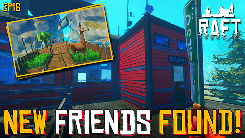 New Friends Found And Balboa Complete! | Raft | EP16