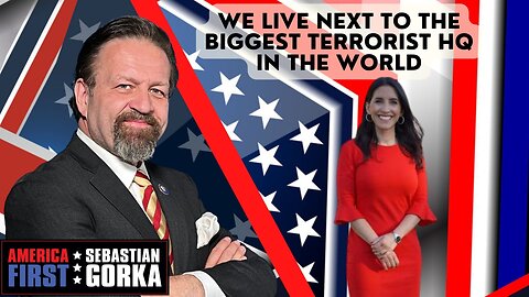 We live next to the biggest terrorist HQ in the world. Tal Heinrich with Sebastian Gorka