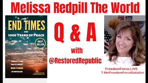 END TIMES Q & A WITH RESTORED REPUBLIC 9-11-21