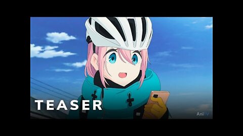 Laid Back Camp Movie - Official Teaser