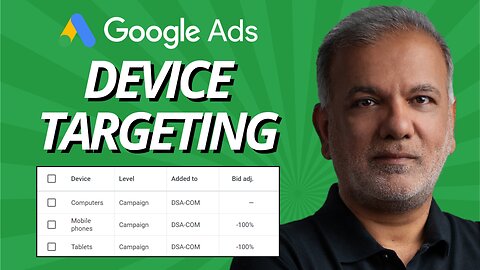 Google Ads Device Targeting - How Do I Disable Ads On Mobile And Tablet Devices?