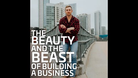 The Beauty and The Beast of Business Building | @Nick Bare