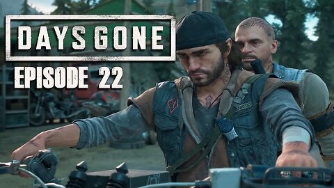 Days Gone | Flood Warning - Ep. 22