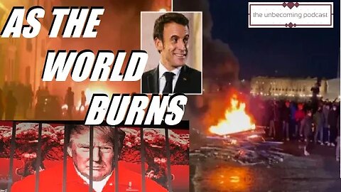 AS THE WORLD BURNS-GLOBAL POLITICS HEATING UP