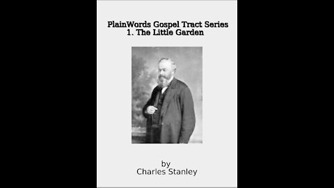 Plain Words Gospel Tract Series, 1 The Little Garden