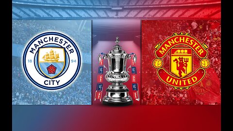 Manchester City vs Manchester United: FA Cup Final EPIC!