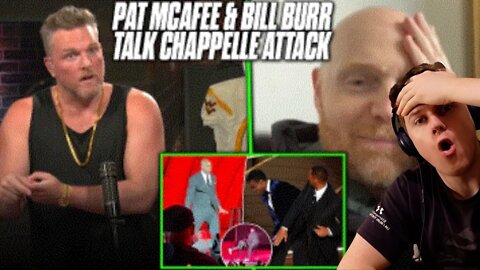 IRISH GUY REACTS BILL BURR AND PAT MCAFEE TALK DAVE CHAPPELLE ATTACK AND WILL SMITH SLAP FALLOUT!!