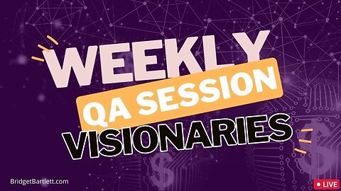 Weekly Visionaries QA session!