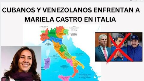 CUBANOS Y VENEZOLANOS REPUDIAN VISITA DE MARIELA CASTRO A ITALIA: DETALLES