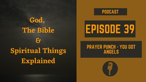 Episode 39: Prayer Punch - You Got Angels