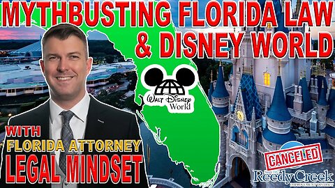 DESTROYING DISNEY WORLD LIES | Reedy Creek | Florida Law | w/ Legal Mindset