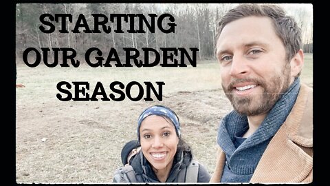 Starting Our Garden Season