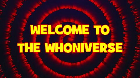 Welcome To The Whoniverse!