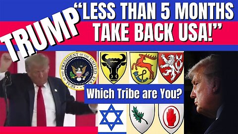 Trump says Less than 5 Months to Victory! Israel Tribes Heraldry 10-19-23