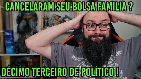 Cancelaram Seu Bolsa Família ?