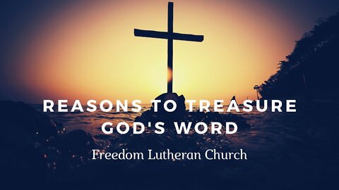 "Reasons to Treasure God's Word" - August 29 , 2021