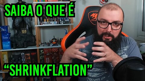 O que é Shrinkflation ?