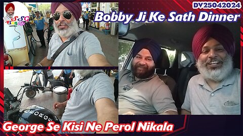 George Se Kisi Ne Perol Nikala | Bobby Ji Ke Sath Dinner DV27052024 @SSGVLogLife