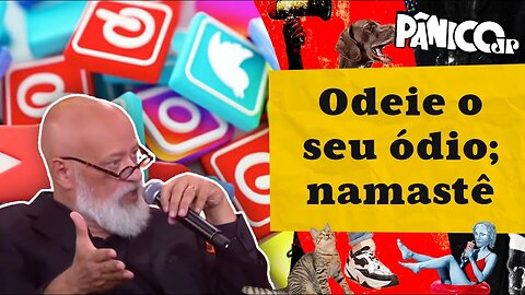 O AMOR E ÓDIO NAS REDES SOCIAIS: PONDÉ OPINA