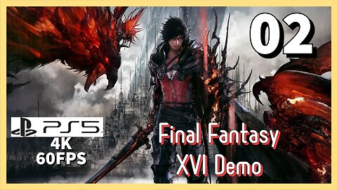 Let's Play Final Fantasy XVI - Demo - Part 2