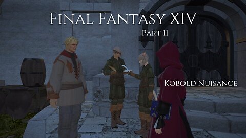 Final Fantasy XIV Part 11 - Kobold Nuisance