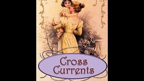 Cross Currents by Eleanor H. Porter - Audiobook