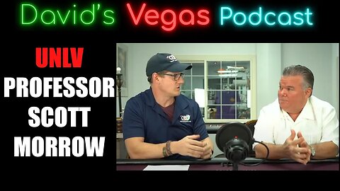 David's Vegas Weekly PodCast - Scott and David round 2 podcast