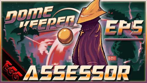 🔴ASSESSOR UPDATE! | DOME KEEPER | Ep5