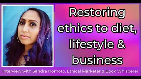 Interview with Sandra Nomoto, Ethical Marketer and Book Whisperer