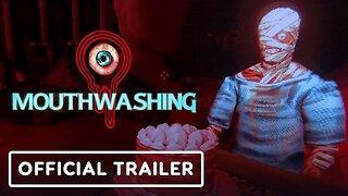 Mouthwashing - Official Launch Trailer