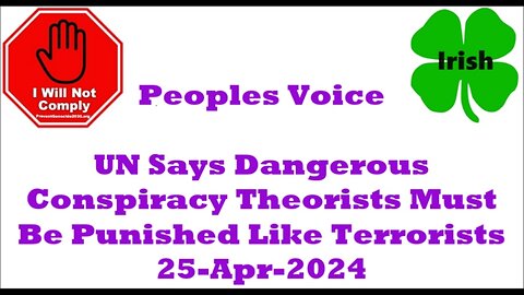 UN Says Dangerous Conspiracy Theorists Must Be Punished Like Terrorists 25-Apr-2024