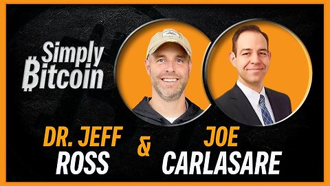 Dr. Jeff Ross & Joe Carlasare | Simply Bitcoin IRL