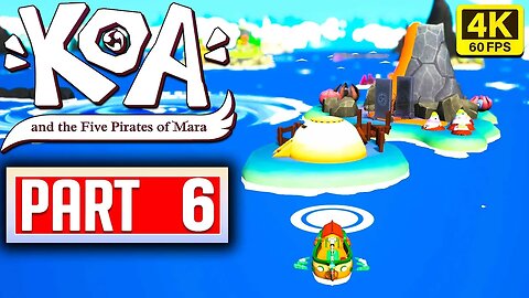 KOA AND THE FIVE PIRATES OF MARA - Black Volcano Walkthrough PART 6 FULL GAME No Commentary [4K]