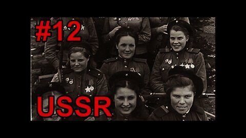 Soviet Union - Hearts of Iron IV #12 - Women in the Soviet military