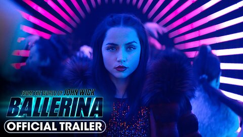 Ballerina From the World of John Wick (2025) Official Trailer