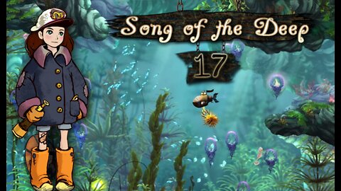 Song of the Deep - Part 17 (with commentary) PS4