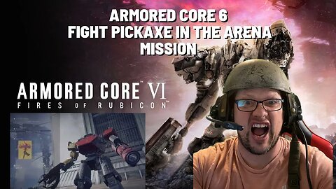 ARMORED CORE VI FIRES OF RUBICON arena pickaxe