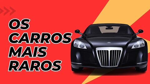 Carros raros que são tão exclusivos que você nunca vai ver um !