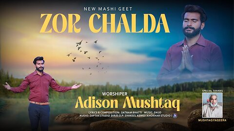 Zor Chalda | Adison Mushtaq | New Masihi Geet