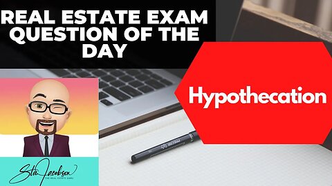 Daily real estate exam practice question -- Hypothecation