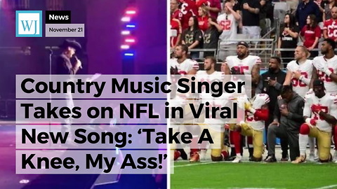 Country Music Singer Takes on NFL in Viral New Song: ‘Take A Knee, My Ass!’