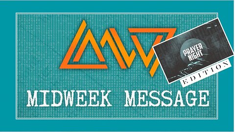 Midweek Message Prayer Night Edition || 7/5/23