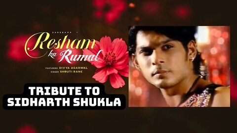 Divya Agarwal Tribute to Sidharth Shukla | Resham ka Rumaal