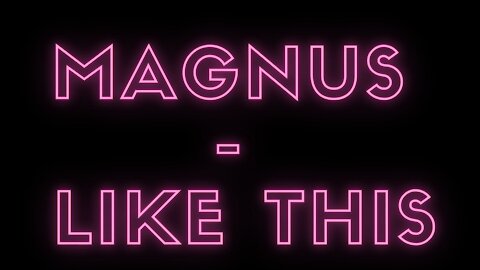 MAGNUS - Like This [DARK SCREEN] [ TELA ESCURA]