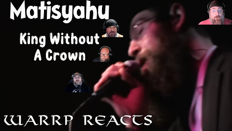 FIRST TIME REACTION TO MATISYAHU! WARRP'S JAWS ARE ON THE FLOOR! We react to King Without A Crown