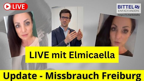 Missbrauch Freiburg - Update - Live mit Elmicaella - 05.09.2024