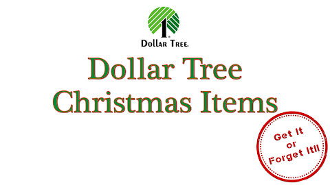 Dollar Tree Christmas Items! Get it Or Forget it?