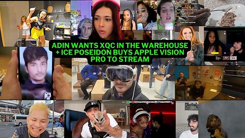 ADIN WANTS XQC IN THE WAREHOUSE+ ICE POSEIDON BUYS APPLE VISION PRO #adinross #iceposeidon